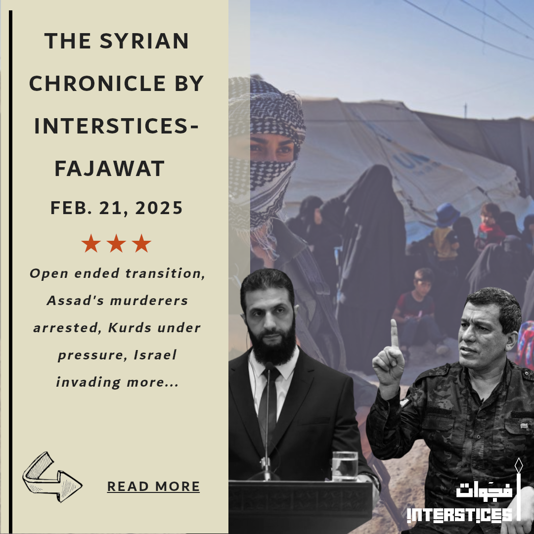 The Syrian Chronicle by Interstices – Fajawat, February 21, 2025